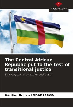 Cover The Central African Republic put to the test of transitional justice