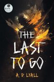 The Last to Go The Last to Go