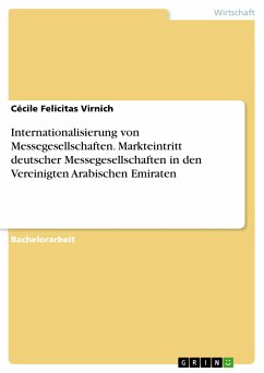 Cover Internationalisierung von Messegesellschaften. Markteintritt deutscher Messegesellschaften in den Vereinigten Arabischen Emiraten (eBook, PDF)