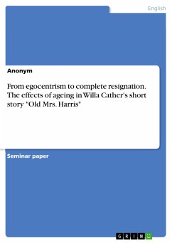 From egocentrism to complete resignation. The effects of ageing in Willa Cather's short story 