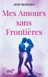 Mes Amours sans Frontières (eBook,... - Bild 1