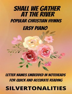 Shall We Gather at the River Piano Hymns Collection for Easy Piano (fixed-layout eBook, ePUB) - SilverTonalities