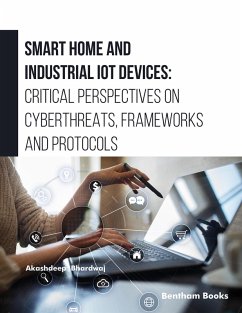 Cover Smart Home and Industrial IoT Devices: Critical Perspectives on Cyberthreats, Frameworks and Protocols (eBook, ePUB)
