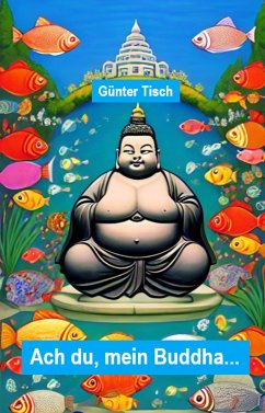 Ach du, mein Buddha... (eBook, ePUB) Cover Ach du, mein Buddha... (eBook, ePUB)
