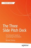 The Three Slide Pitch Deck (eBook, PDF) The Three Slide Pitch Deck (eBook, PDF)