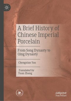 A Brief History of Chinese Imperial Porcelain (eBook, PDF) - Yan, Chongnian