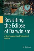Revisiting the Eclipse of Darwinism (eBook, PDF) Revisiting the Eclipse of Darwinism (eBook, PDF)