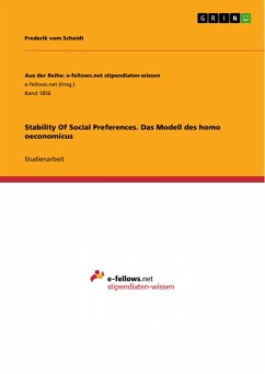 Stability Of Social Preferences. Das Modell des homo oeconomicus (eBook, PDF) Stability Of Social Preferences. Das Modell des homo oeconomicus (eBook, PDF)