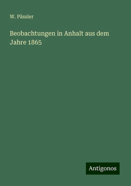 Beobachtungen in Anhalt aus dem Jahre 1865