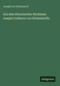 Cover Aus dem literarischen Nachlasse Joseph Freiherrn von Eichendorffs