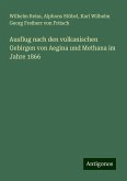 Ausflug nach den vulkanischen Gebirgen von Aegina und Methana im Jahre 1866