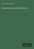Commentaries on the criminal law