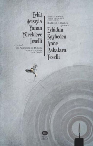 Evlat Acisiyla Yanan Yüreklere Teselli Evlat Acisiyla Yanan Yüreklere Teselli