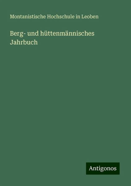 Berg- und hüttenmännisches Jahrbuch Berg- und hüttenmännisches Jahrbuch
