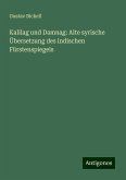 Kalilag und Damnag: Alte syrische Übersetzung des indischen Fürstenspiegels