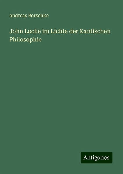 John Locke im Lichte der Kantischen Philosophie