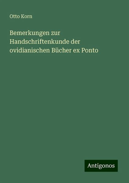 Bemerkungen zur Handschriftenkunde der ovidianischen Bücher ex Ponto