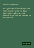 Beiträge zur Kenntniß der indischen Faserpflanzen und der aus ihnen abgeschiedenen Fasern, nebst Beobachtungen über den feineren Bau der Bastzellen Beiträge zur Kenntniß der indischen Faserpflanzen und der aus ihnen abgeschiedenen Fasern, nebst Beobachtungen über den feineren Bau der Bastzellen