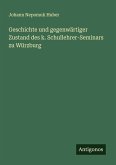 Geschichte und gegenwärtiger Zustand des k. Schullehrer-Seminars zu Würzburg Geschichte und gegenwärtiger Zustand des k. Schullehrer-Seminars zu Würzburg