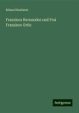 Franzisca Hernandez und Frai Franzisco Ortiz