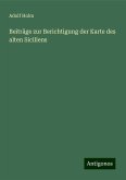 Beiträge zur Berichtigung der Karte des alten Siciliens Beiträge zur Berichtigung der Karte des alten Siciliens