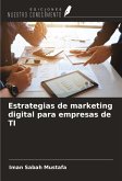 Estrategias de marketing digital para empresas de TI Estrategias de marketing digital para empresas de TI