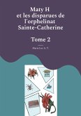 Maty H et les disparues de l'orphelinat Sainte-Catherine Maty H et les disparues de l'orphelinat Sainte-Catherine