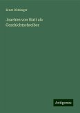 Joachim von Watt als Geschichtschreiber