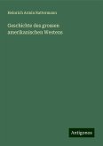Geschichte des grossen amerikanischen Westens Geschichte des grossen amerikanischen Westens