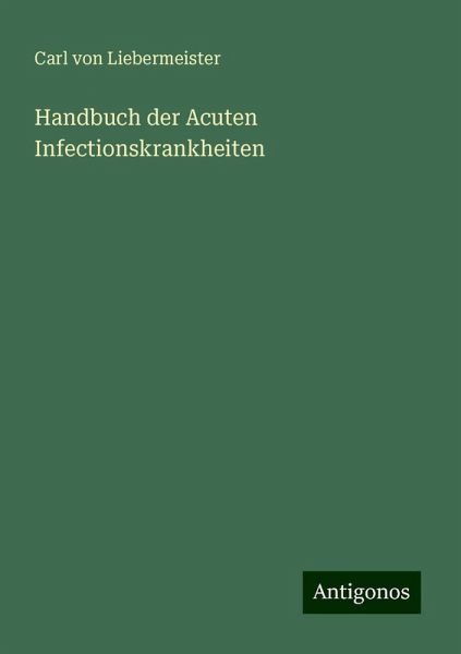 Handbuch der Acuten Infectionskrankheiten
