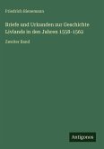 Briefe und Urkunden zur Geschichte Livlands in den Jahren 1558-1562