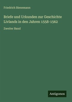 Cover Briefe und Urkunden zur Geschichte Livlands in den Jahren 1558-1562