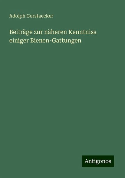 Beiträge zur näheren Kenntniss einiger Bienen-Gattungen