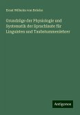 Grundzüge der Physiologie und Systematik der Sprachlaute für Linguisten und Taubstummenlehrer