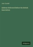Address Delivered Before the British Association