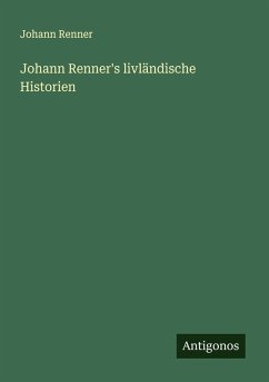 Cover Johann Renner's livländische Historien