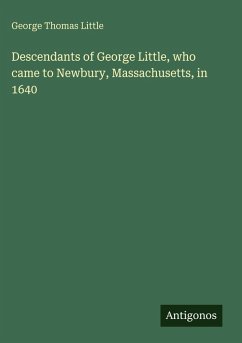Cover Descendants of George Little, who came to Newbury, Massachusetts, in 1640