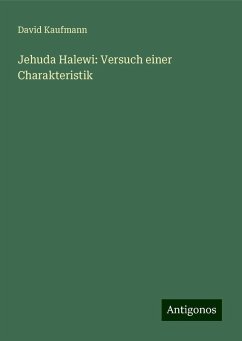 Jehuda Halewi: Versuch einer Charakteristik - Kaufmann, David