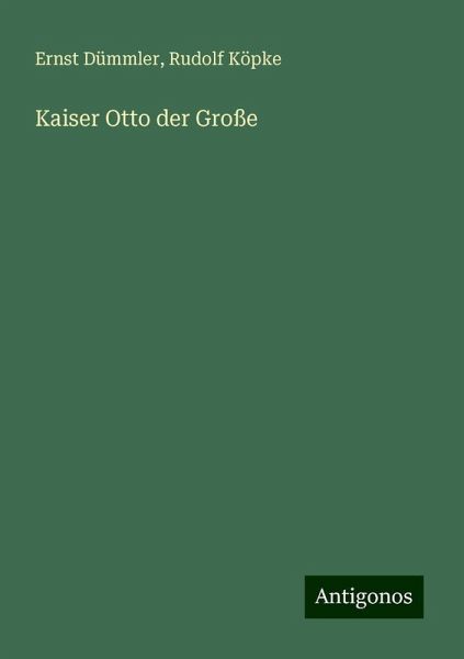 Kaiser Otto der Große Kaiser Otto der Große