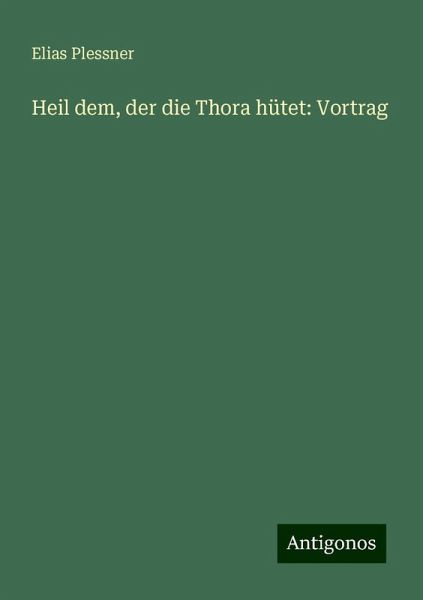 Heil dem, der die Thora hütet: Vortrag