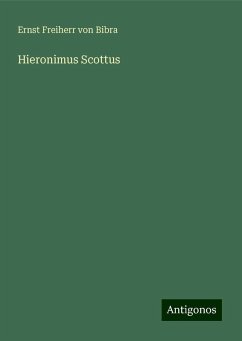 Hieronimus Scottus - Bibra, Ernst Freiherr Von