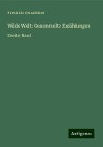Wilde Welt: Gesammelte Erzählungen Wilde Welt: Gesammelte Erzählungen