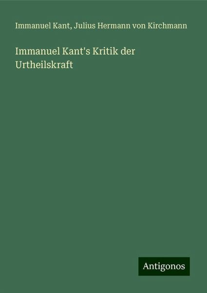 Immanuel Kant's Kritik der Urtheilskraft