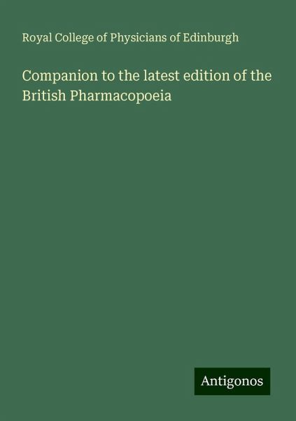 Companion to the latest edition of the British Pharmacopoeia