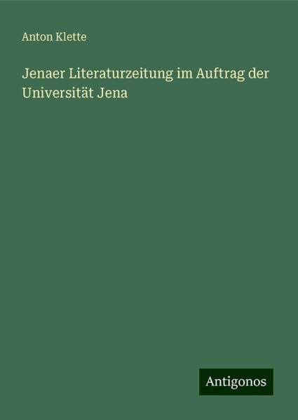 Jenaer Literaturzeitung im Auftrag der Universität Jena