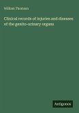 Clinical records of injuries and diseases of the genito-urinary organs