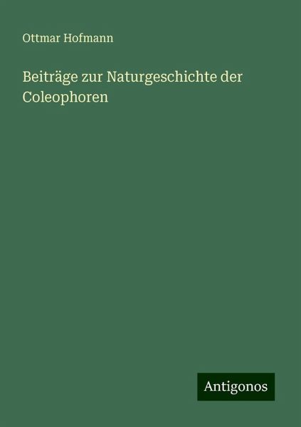 Beiträge zur Naturgeschichte der Coleophoren
