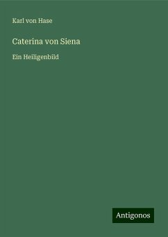 Caterina von Siena - Hase, Karl Von