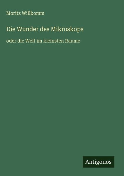 Die Wunder des Mikroskops