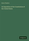 An Exposition of the Constitution of the United States